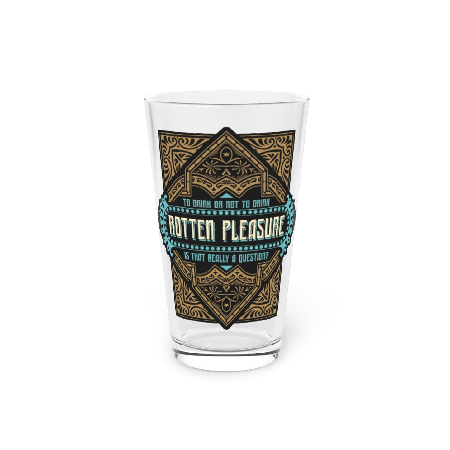RTTN Pleasure liquor label Pint Glass