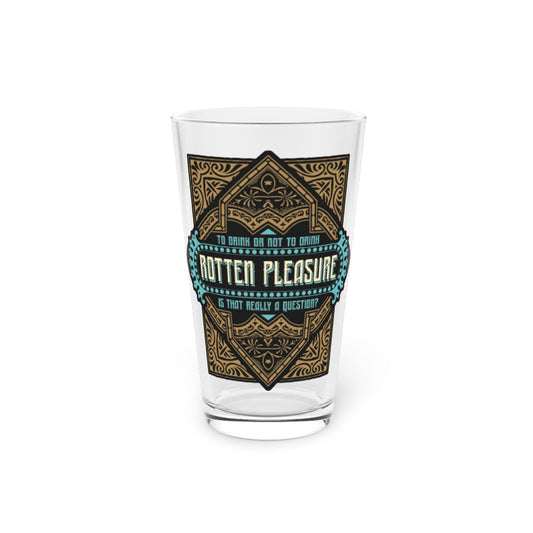 RTTN Pleasure liquor label Pint Glass